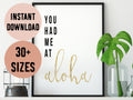 Digital Hawaii You Had Me At Aloha (Hello) Gold Print / Instant Download