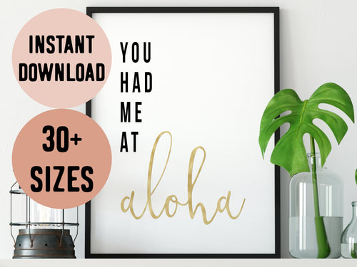 Digital Hawaii You Had Me At Aloha (Hello) Gold Print / Instant Download
