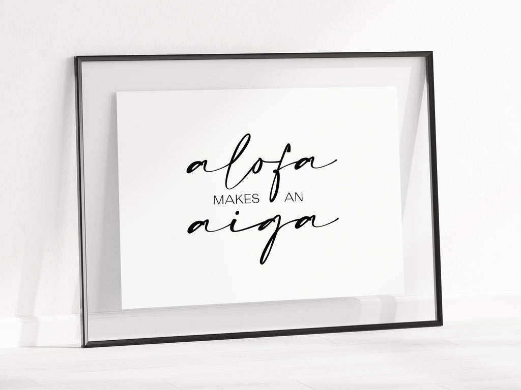 Samoa Alofa Makes An Aiga (Love makes a family) Print, Samoan love, alofa print, samoan home decor, aiga wall art, samoan language