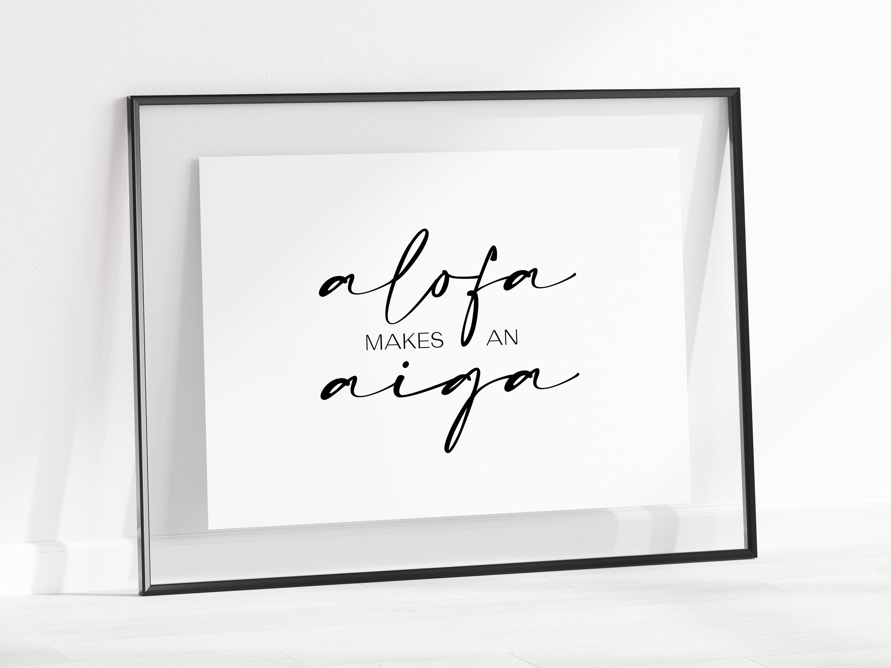 Samoa Alofa Makes An Aiga (Love makes a family) Print, Samoan love, alofa print, samoan home decor, aiga wall art, samoan language