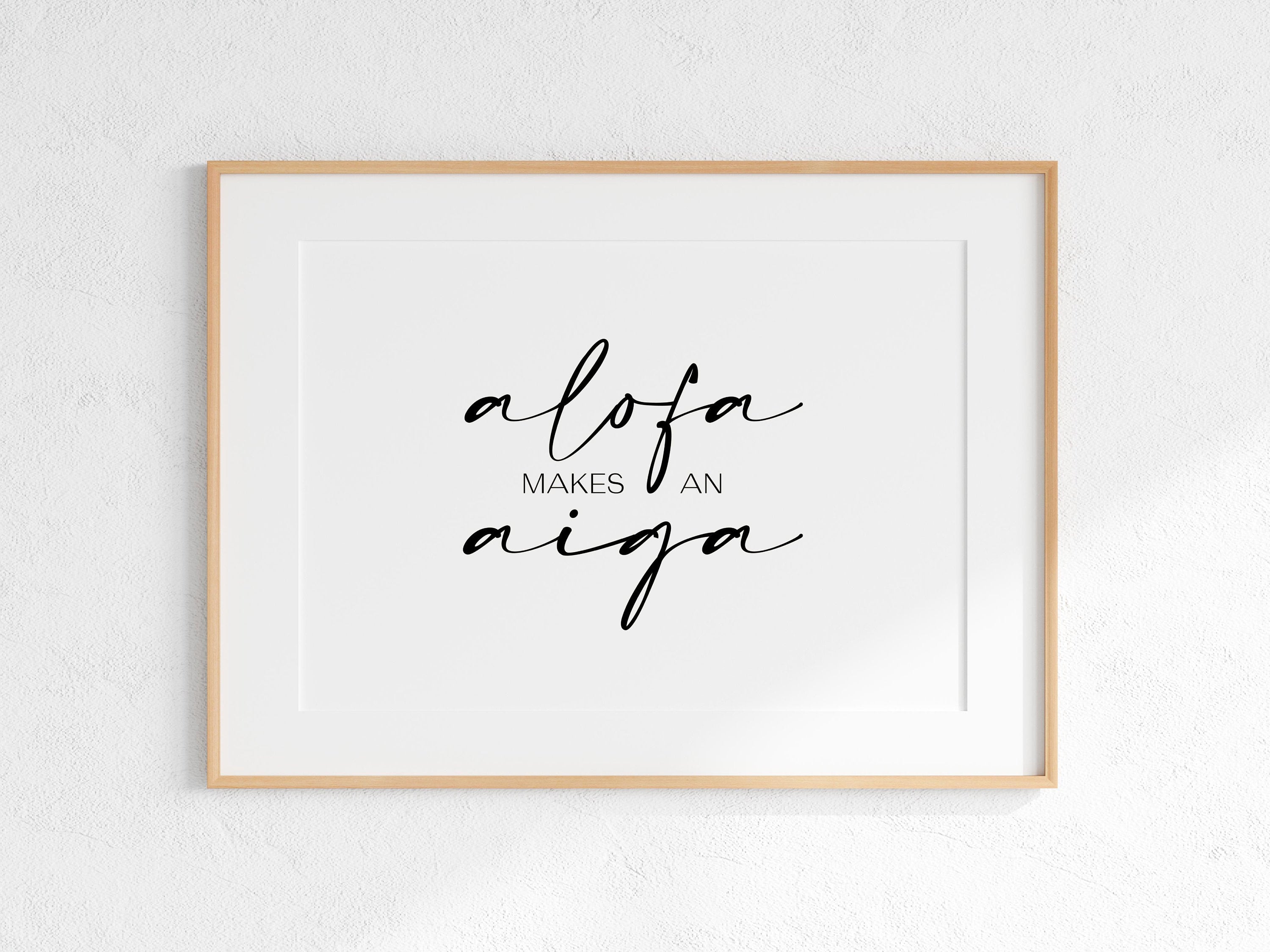 Samoa Alofa Makes An Aiga (Love makes a family) Print, Samoan love, alofa print, samoan home decor, aiga wall art, samoan language
