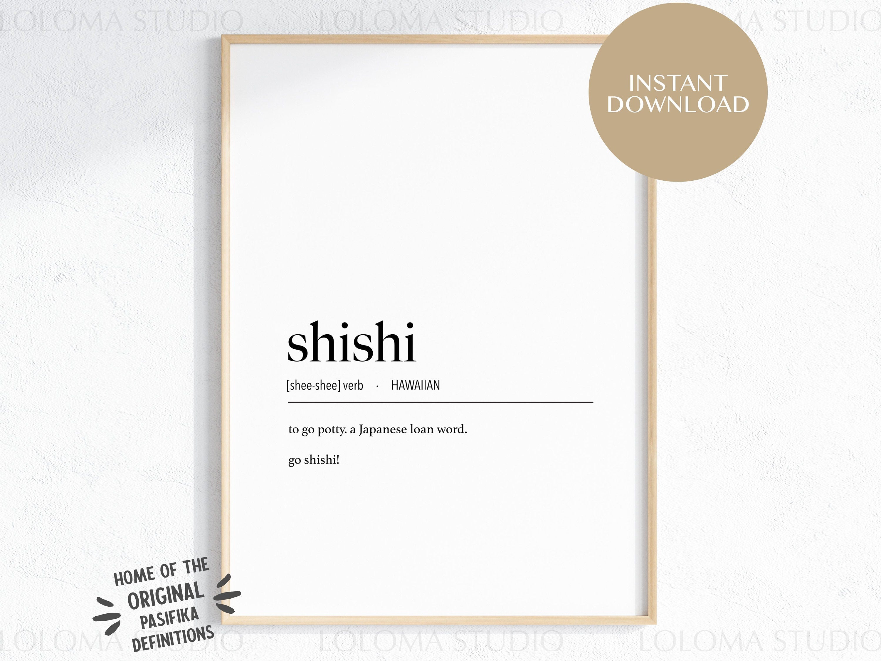 Digital Hawaii Shishi (Potty) Definition Print / Instant Download