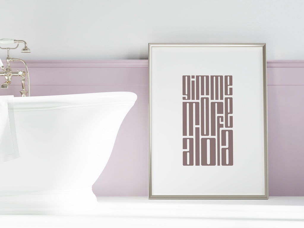 Samoa Gimme More Alofa (Love) Digital Print / Gagana Samoa / Typography Print / Samoan Home Decor / Fun Quote Poster / Samoan Artwork